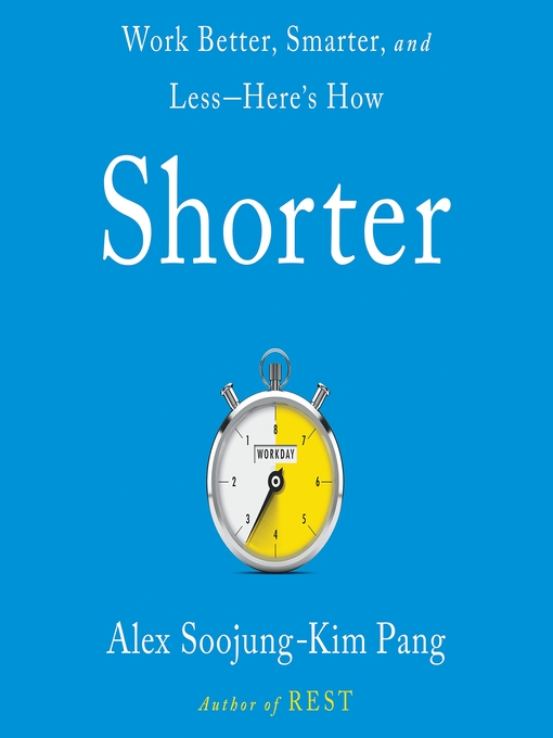 Title details for Shorter by Alex Soojung-Kim Pang - Wait list